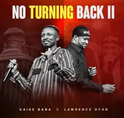 Gaise-Baba-No-Turning-Back-11-Ft-Lawrence-Oyor-1.jpg